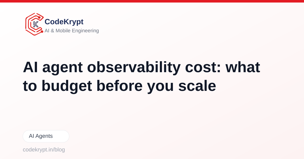 AI agent observability cost: what to budget before you scale