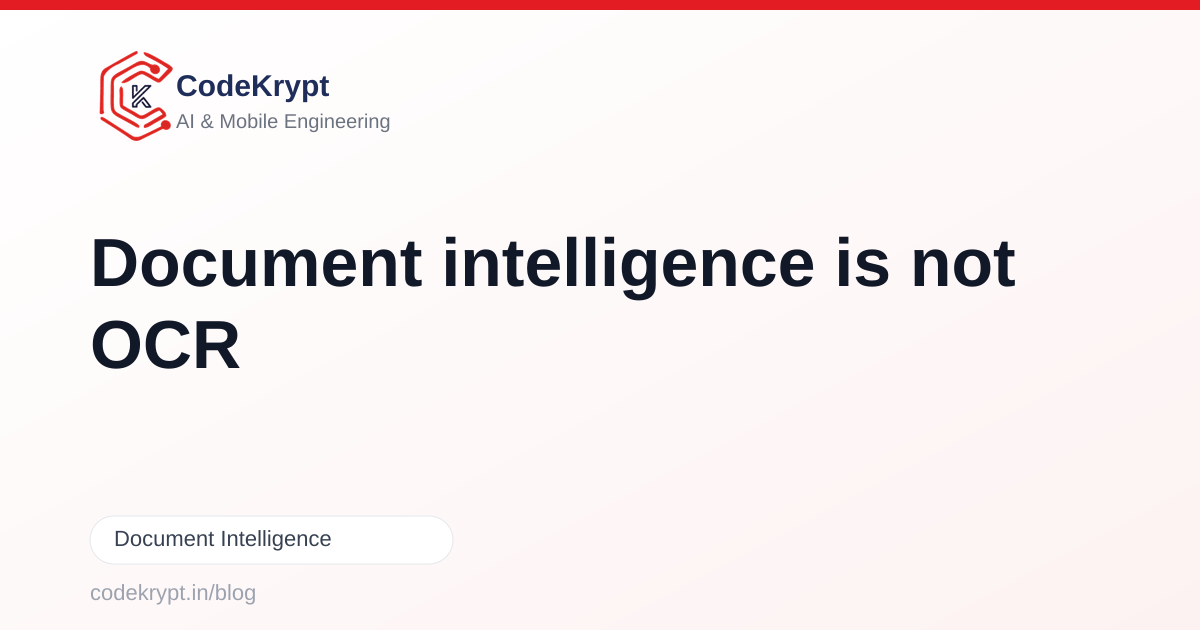 Document intelligence is not OCR: what actually breaks in production