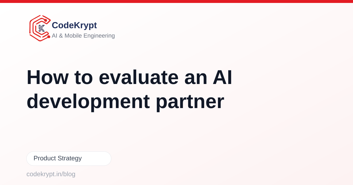 How to evaluate an AI development partner (the questions a demo won't answer)